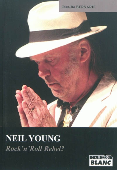 Neil Young : rock'n'roll rebel ?