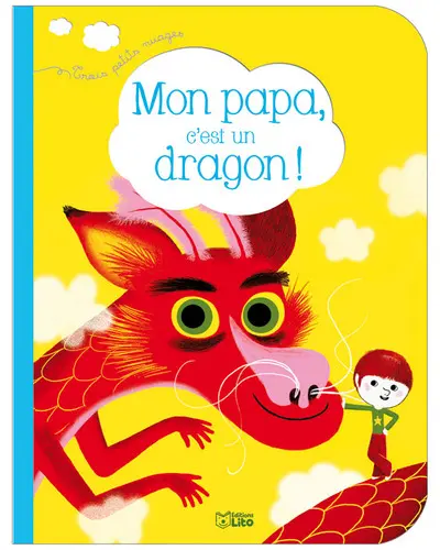 Mon papa, c'est un dragon !