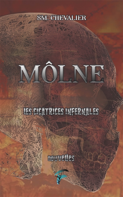 Môlne : les cicatrices infernales