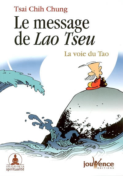 Le message de Lao Tseu : la voie du tao