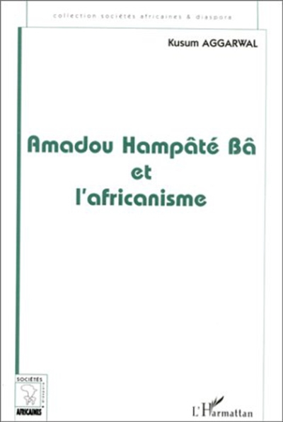 Amadou Hampâté Bâ et l'africanisme : de la recherche anthropologique à l'exercice de la fonction auctoriale