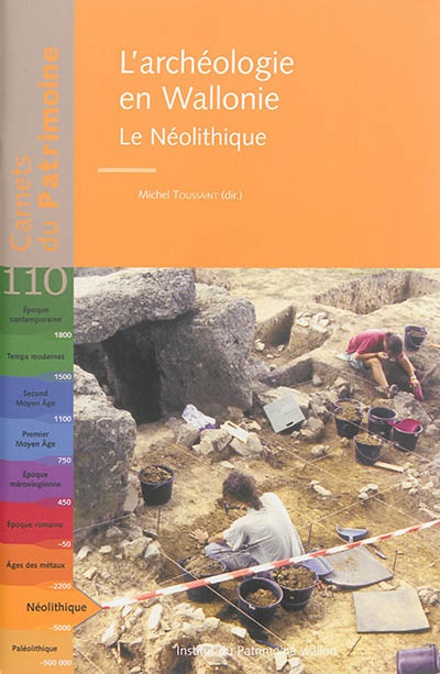 L'archéologie en Wallonie. Le néolithique
