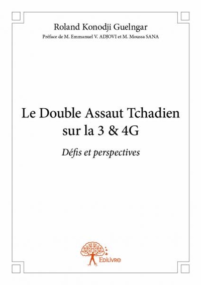Le double assaut tchadien sur la 3 & 4g : Défis et perspectives