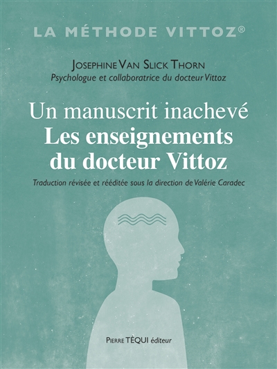 Un manuscrit inachevé : les enseignements du docteur Vittoz