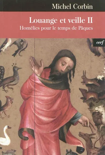 Louange et veille. Vol. 2. Homélies pour le temps de Pâques