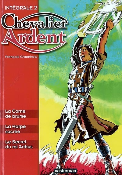 Chevalier Ardent : intégrale. Vol. 2