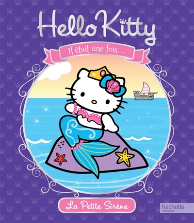 Hello Kitty : il était une fois.... La petite sirène