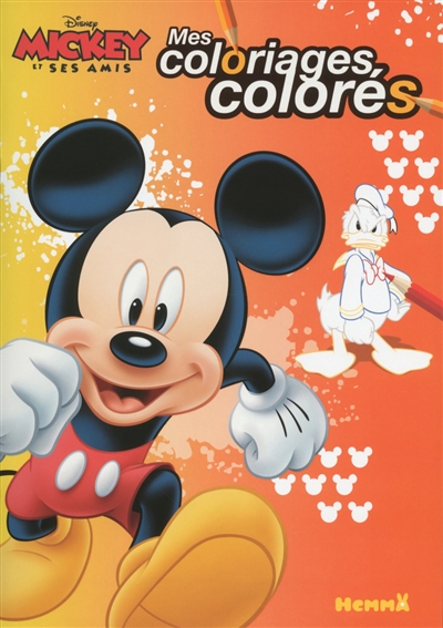 Mickey et ses amis : mes coloriages colorés