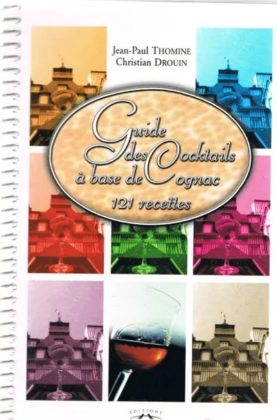 Guide des cocktails à base de cognac : 121 recettes