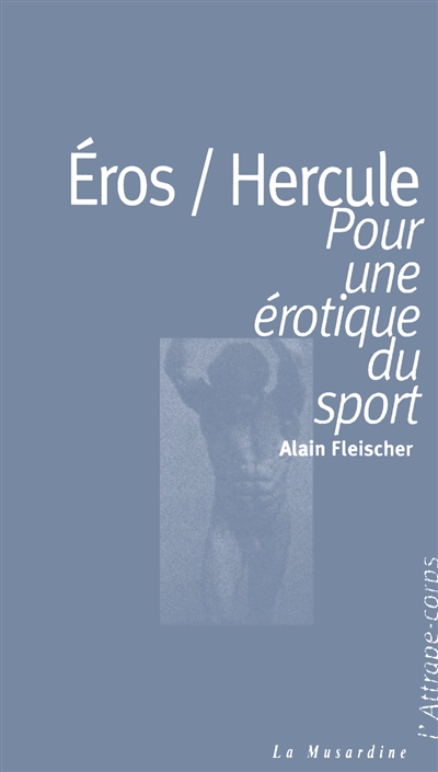 Eros-Hercule : pour une érotique du sport