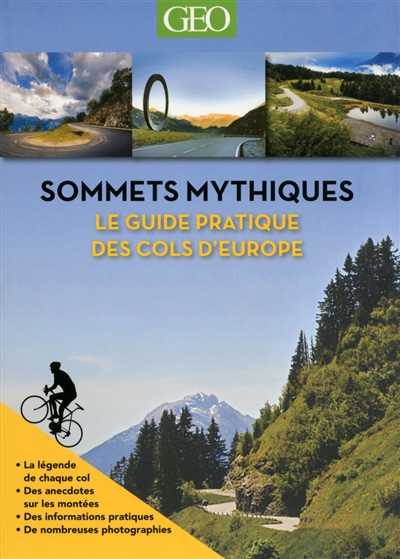 Sommets mythiques : le guide pratique des cols d'Europe
