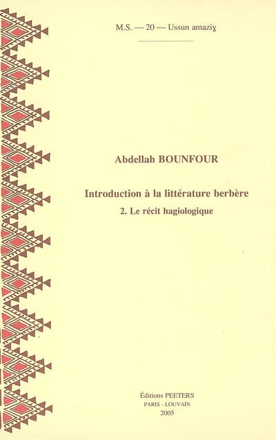 Introduction à la littérature berbère. Vol. 2. Le récit hagiologique