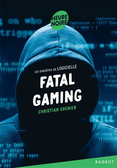 Les enquêtes de Logicielle. Fatal gaming