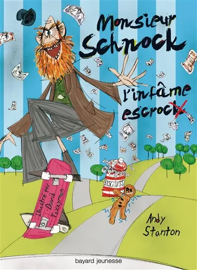 Chroniques de Lipton-les-Baveux. Vol. 2. M. Schnock, l'infâme escrock
