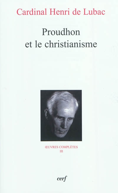 Oeuvres complètes. Vol. 3. Proudhon et le christianisme