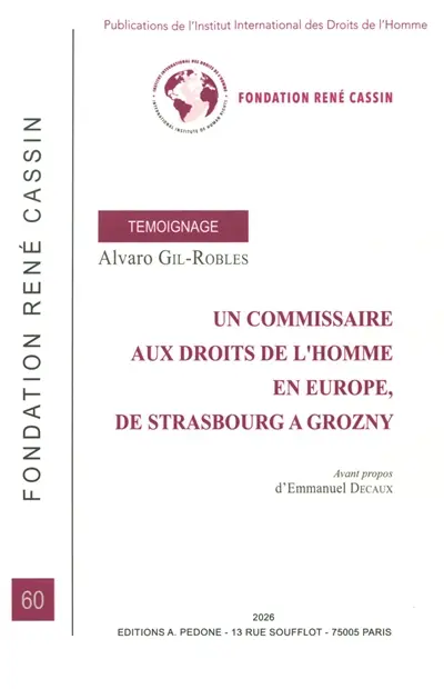 Un commissaire aux droits de l'homme en Europe, de Strasbourg à Grozny : témoignage