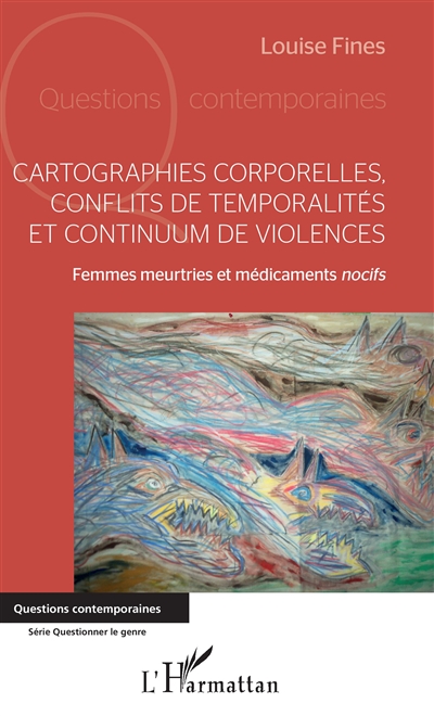 Cartographies corporelles, conflits de temporalités et continuum de violences : femmes meurtries et médicaments nocifs