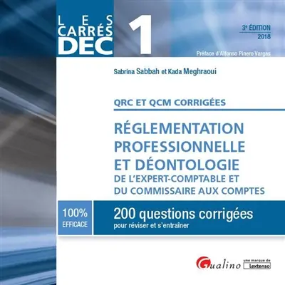 Réglementation professionnelle et déontologie de l'expert-comptable et du commissaire aux comptes : QRC et QCM corrigées : 200 questions corrigées pour réviser et s'entraîner