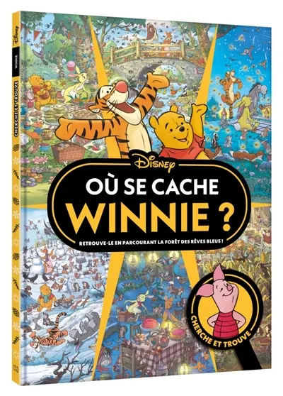Où se cache Winnie ? : retrouve-le en parcourant la forêt des Rêves bleus ! : cherche et trouve