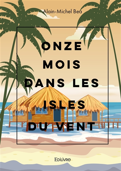 Onze mois dans les isles du vent : Quarante ans plus tard, Souvenirs cachés