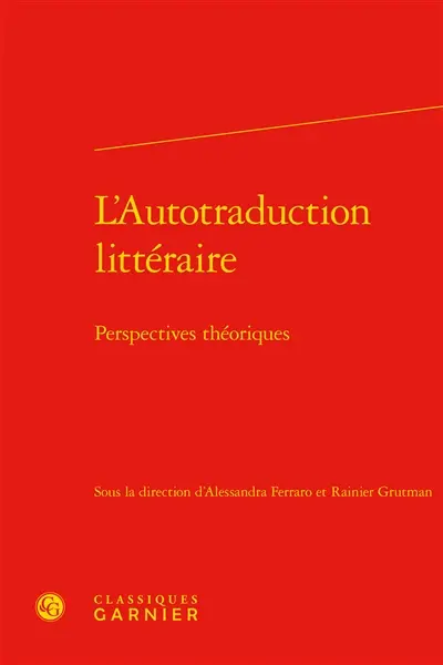 L'autotraduction littéraire : perspectives théoriques