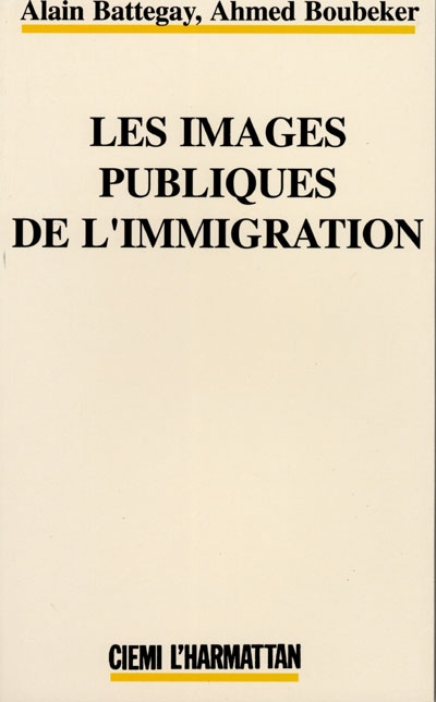 Les Images publiques de l'immigration : média, actualité, immigration dans la France des années 80