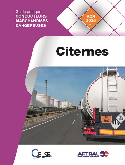 Citernes : guide pratique conducteurs marchandises dangereuses : ADR 2025 v.1