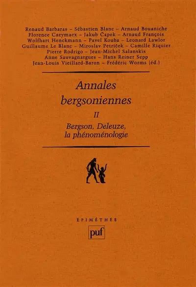 Annales bergsoniennes. Vol. 2. Bergson, Deleuze, la phénoménologie