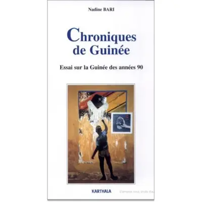 Chroniques de Guinée : essai sur les années 90