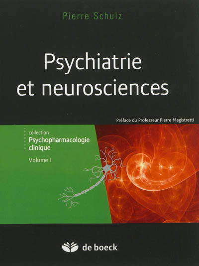 Psychopharmacologie clinique. Vol. 1. Psychiatrie et neurosciences