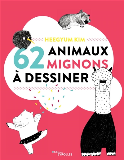 62 animaux mignons à dessiner : un sketchbook pour tous les dessinateurs et les adeptes du doodling