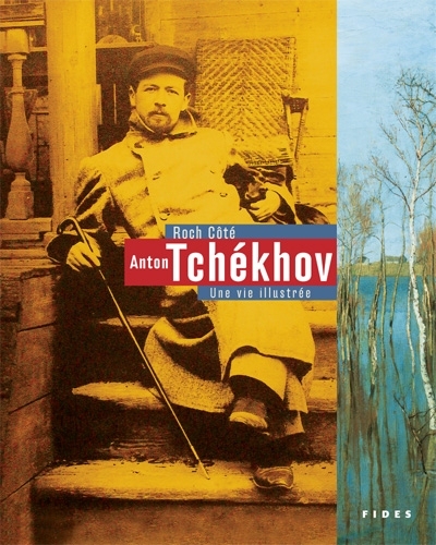 Anton Tchékhov : une vie illustrée