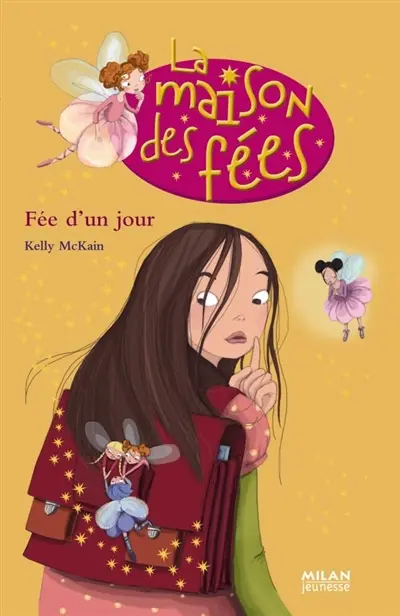 La maison des fées. Vol. 2. Fée d'un jour