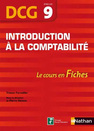 Introduction à la comptabilité : DCG épreuve 9 : le cours en fiches