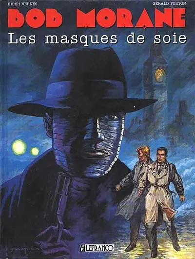 Bob Morane. Vol. 13. Les masques de soie