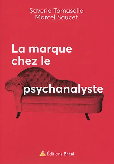 La marque chez le psychanalyste : de l'inconscient de la marque au marketing discret