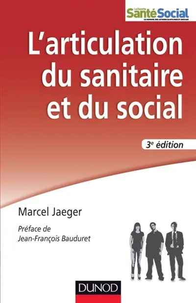 L'articulation du sanitaire et du social : travail social et psychiatrie