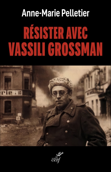 Résister avec Vassili Grossman
