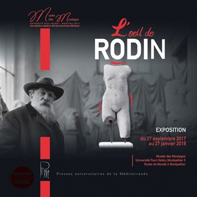 L'oeil de Rodin : catalogue de l'exposition : Musée des moulages, Université Paul-Valéry Montpellier 3, 27 septembre 2017-27 janvier 2018