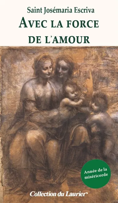 Avec la force de l'amour. Le coeur du Christ : paix des chrétiens