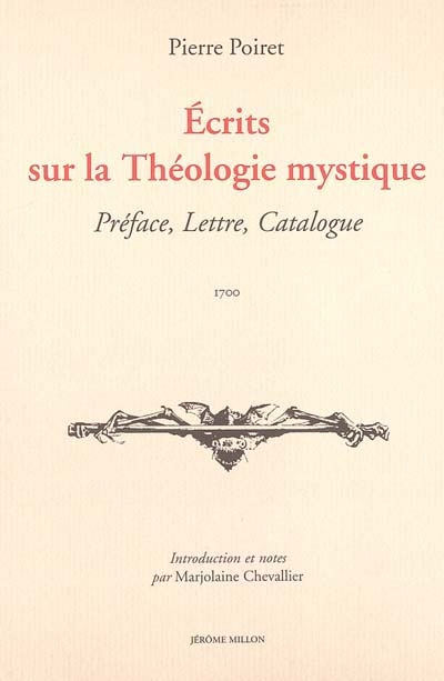 Ecrits sur la théologie mystique : préface, lettre, catalogue : 1700