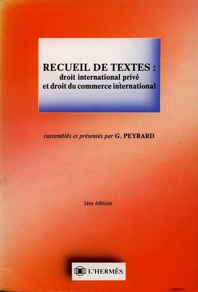 Droit international privé et droit du commerce international : recueil de textes