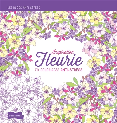 Inspiration fleurie : 70 coloriages anti-stress