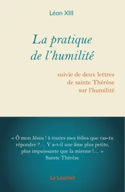 La pratique de l'humilité. Deux lettres de sainte Thérèse sur l'humilité