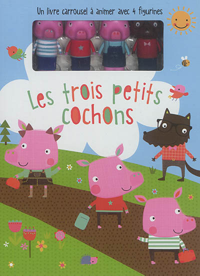Les trois petits cochons : un livre carrousel à animer avec 4 figurines