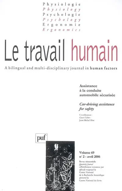 Travail humain (Le), n° 2 (2006). Assistance à la conduite automobile sécurisée. Car-driving assistance for safety