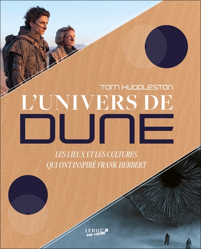 L'univers de Dune : les lieux et les cultures qui ont inspiré Frank Herbert