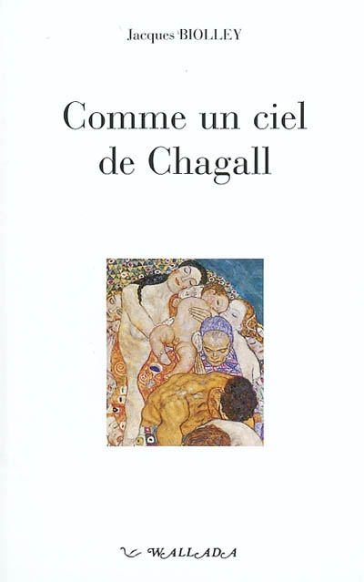 Comme un ciel de Chagall : récit
