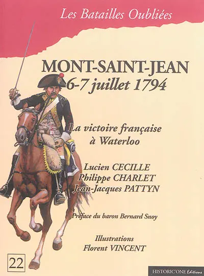 La bataille de Mont-Saint-Jean : 6 & 7 juillet 1794 : la victoire française à Waterloo