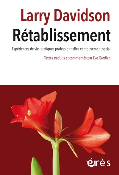 Rétablissement : expériences de vie, pratiques professionnelles et mouvement social